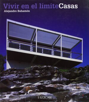 VIVIR EN EL LÍMITE. CASAS