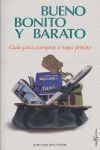 BUENO, BONITO Y BARATO