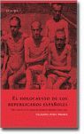 EL HOLOCAUSTO DE LOS REPUBLICANOS ESPAÑOLES