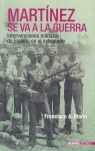 MARTÍNEZ SE VA A LA GUERRA