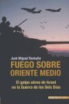 FUEGO SOBRE ORIENTE MEDIO