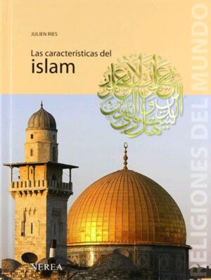 LAS CARACTERÍSTICAS DEL ISLAM