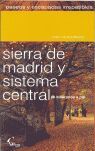 PASEOS Y ESCAPADAS IRREPETIBLES POR LA SIERRA DE MADRID Y SISTEMA CENTRAL