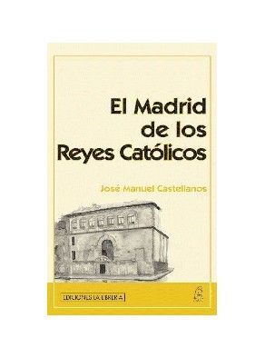 EL MADRID DE LOS REYES CATÓLICOS