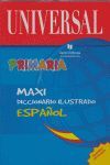 DICCIONARIO UNIVERSAL PRIMARIA MAXI ILUSTRADO ESPAÑOL