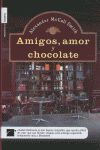 AMIGOS, AMOR Y CHOCOLATE