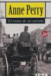 EL ROSTRO DE UN EXTRAÑO (DETECTIVE WILLIAM MONK 1)