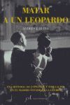 MATAR A UN LEOPARDO