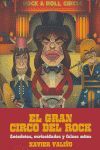 EL GRAN CIRCO DEL ROCK: ANÉCDOTAS, CURIOSIDADES Y FALSOS MITOS