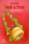 ESTE LIBRO HUELE A FRESA