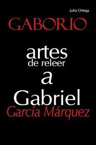 GABORIO ARTES DE RELEER A GABRIEL GARCIA MARQUE