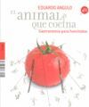 EL ANIMAL QUE COCINA (GASTRONOMÍA PARA HOMINIDOS)