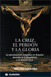 LA CRUZ, EL PERDÓN Y LA GLORIA