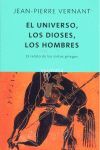 EL UNIVERSO, LOS DIOSES, LOS HOMBRES