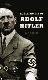 EL ÚLTIMO DÍA DE ADOLF HITLER