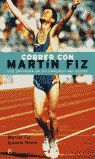 CORRER CON MARTÍN FIZ
