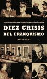 DIEZ CRISIS DEL FRANQUISMO