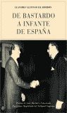 DE BASTARDO A INFANTE DE ESPAÑA