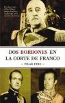 DOS BORBONES EN LA CORTE DE FRANCO