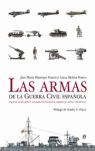 LAS ARMAS DE LA GUERRA CIVIL ESPAÑOLA