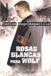 ROSAS BLANCAS PARA WOLF