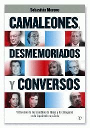 CAMALEONES, DESMEMORIADOS Y CONVERSOS