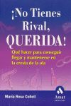 NO TIENES RIVAL QUERIDA