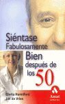 SIÉNTASE FABULOSAMENTE BIEN DESPUÉS DE LOS 50
