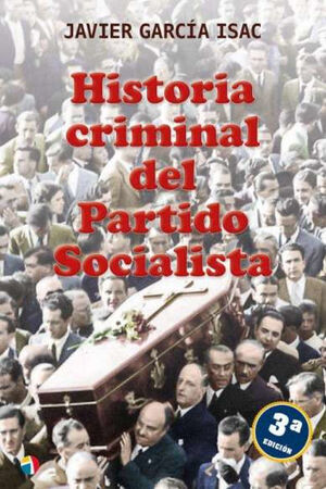 HISTORIA CRIMINAL DEL PARTIDO SOCIALISTA