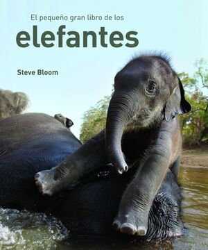 EL PEQUEÑO GRAN LIBRO DE LOS ELEFANTES