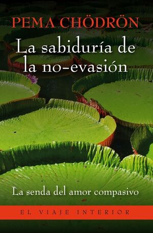 LA SABIDURÍA DE LA NO-EVASIÓN