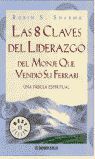 8 CLAVES DE LIDERAZGO DEL MONJE QUE VENDIÓ SU FERRARI