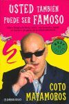 USTED TAMBIÉN PUEDE SER FAMOSO