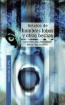 RELATOS DE HOMBRES LOBO Y OTRAS BESTIAS