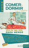 COMER Y DORMIR EN ESPAÑA 2004