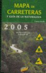 MAPA DE CARRETERAS Y GUÍA DE LA NATURALEZA DE ESPAÑA, 2005