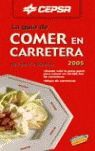 COMER EN CARRETERA, 2005