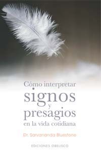 CÓMO INTERPRETAR SIGNOS Y PRESAGIOS EN LA VIDA COTIDIANA