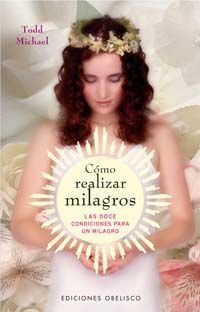 CÓMO REALIZAR MILAGROS