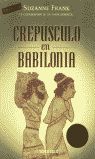 CREPÚSCULO EN BABILONIA