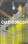 CALEIDOSCOPIO. NUEVO DISEÑO DE INTERIORES