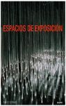 * ESPACIOS DE EXPOSICIÓN