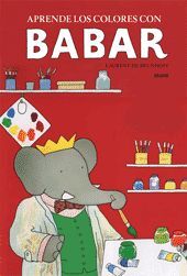 BABAR. APRENDE LOS COLORES CON BABAR