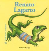 BICHITOS CURIOSOS. RENATO LAGARTO