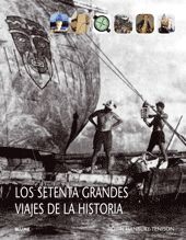 70 GRANDES VIAJES DE LA HISTORIA