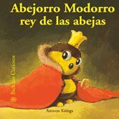 BICHITOS CURIOSOS. ABEJORRO MODORRO REY DE LAS ABEJAS