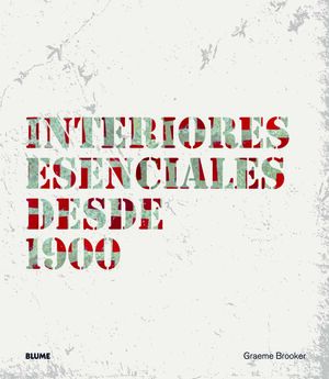 INTERIORES ESENCIALES DESDE 1900