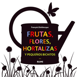 FRUTAS, FLORES, HORTALIZAS Y PEQUEÑOS BICHITOS