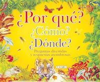 ¿POR QUÉ? ¿CÓMO? ¿DÓNDE?