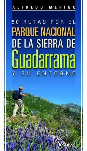 50 RUTAS PARQUE NACIONAL DE LA SIERRA DE GUADARRAMA